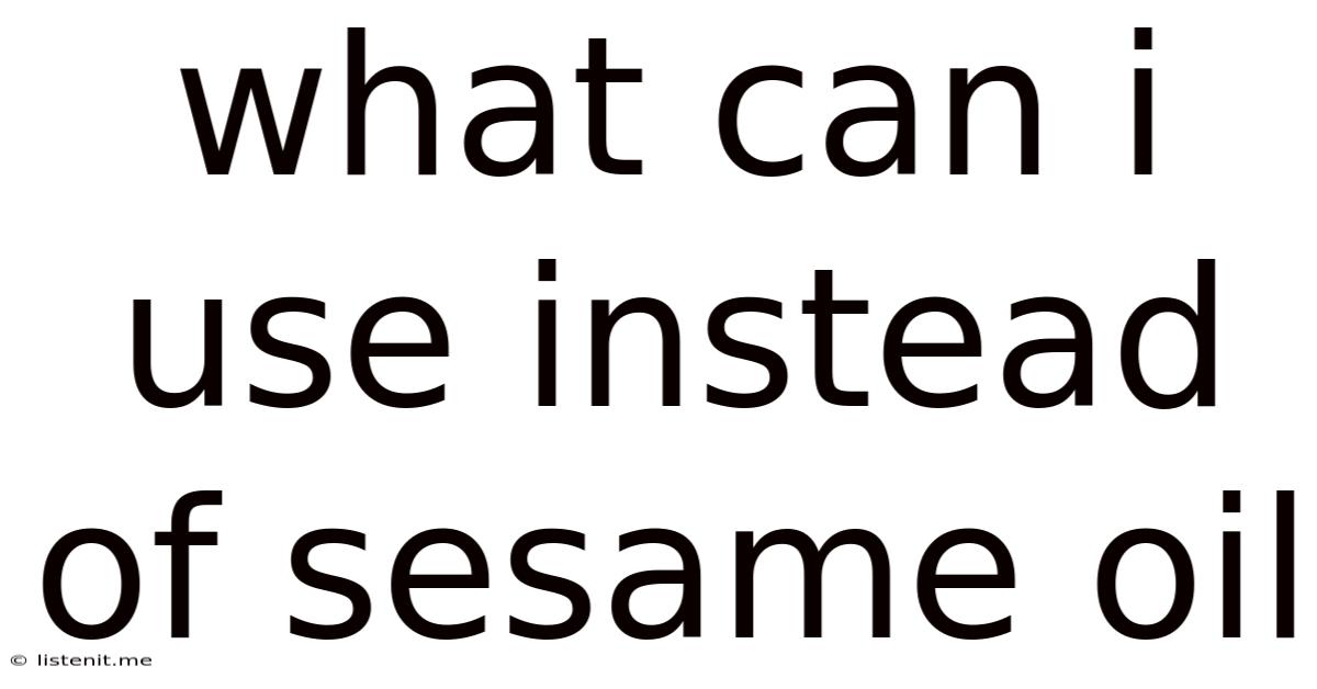 What Can I Use Instead Of Sesame Oil