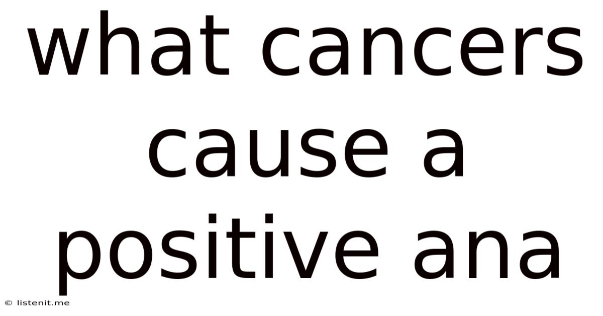 What Cancers Cause A Positive Ana