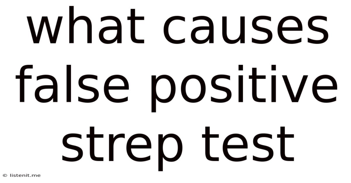 What Causes False Positive Strep Test