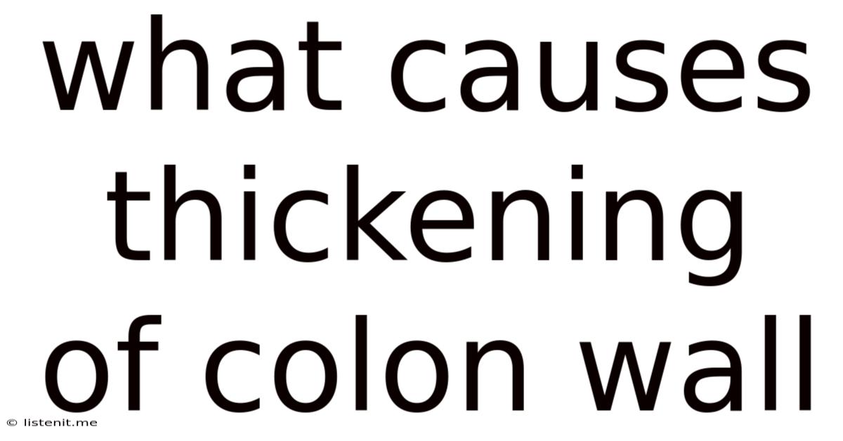 What Causes Thickening Of Colon Wall