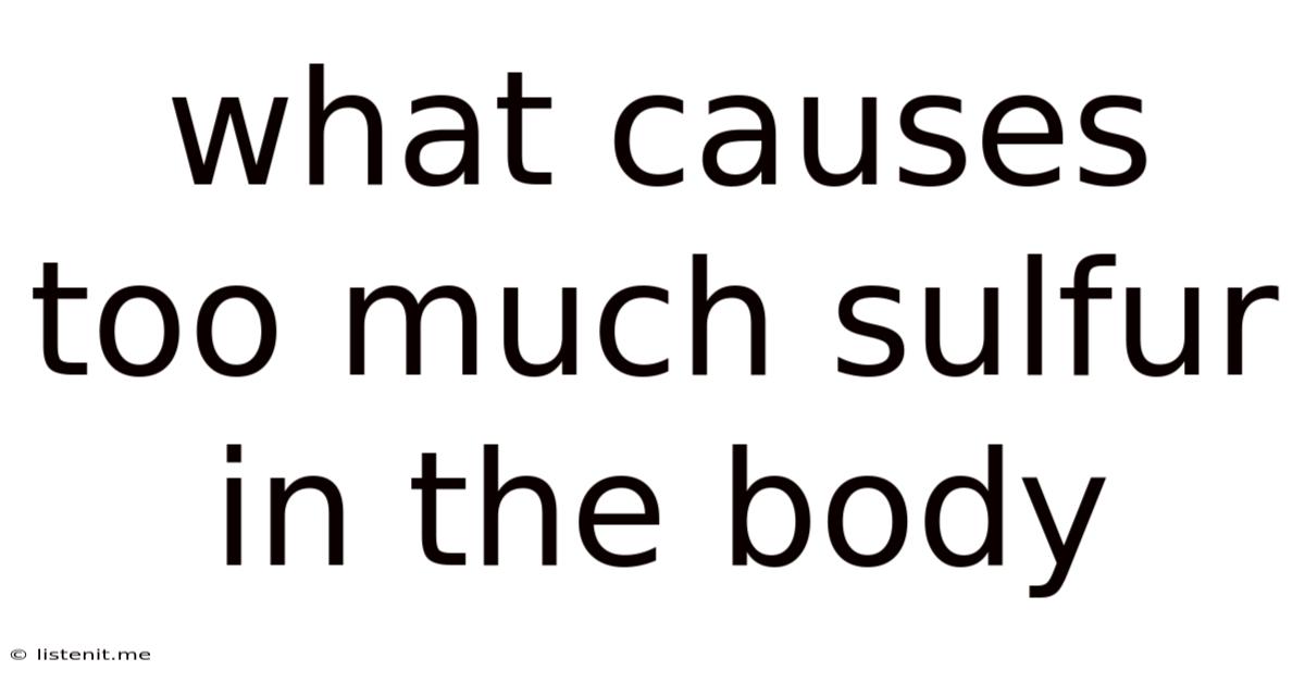 What Causes Too Much Sulfur In The Body