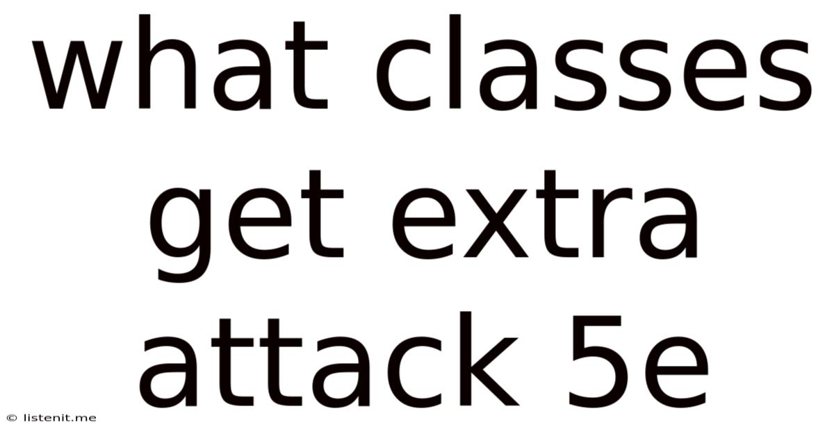 What Classes Get Extra Attack 5e