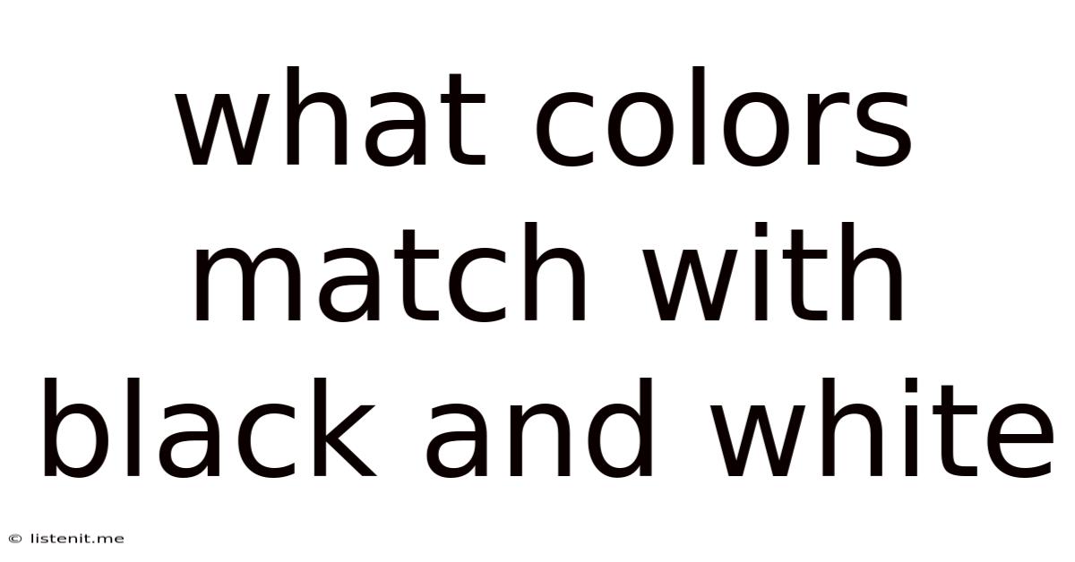 What Colors Match With Black And White