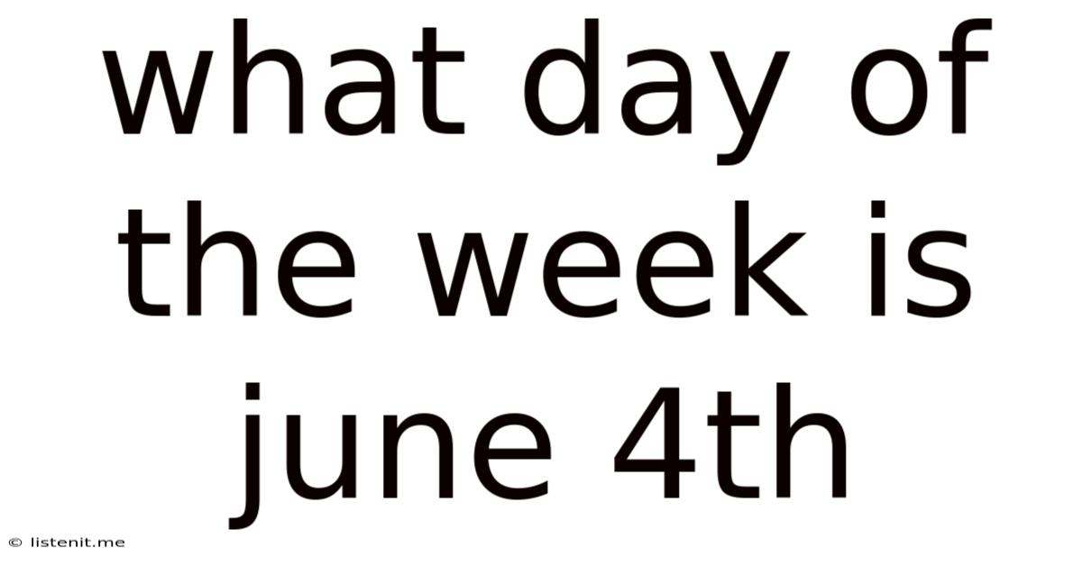 What Day Of The Week Is June 4th