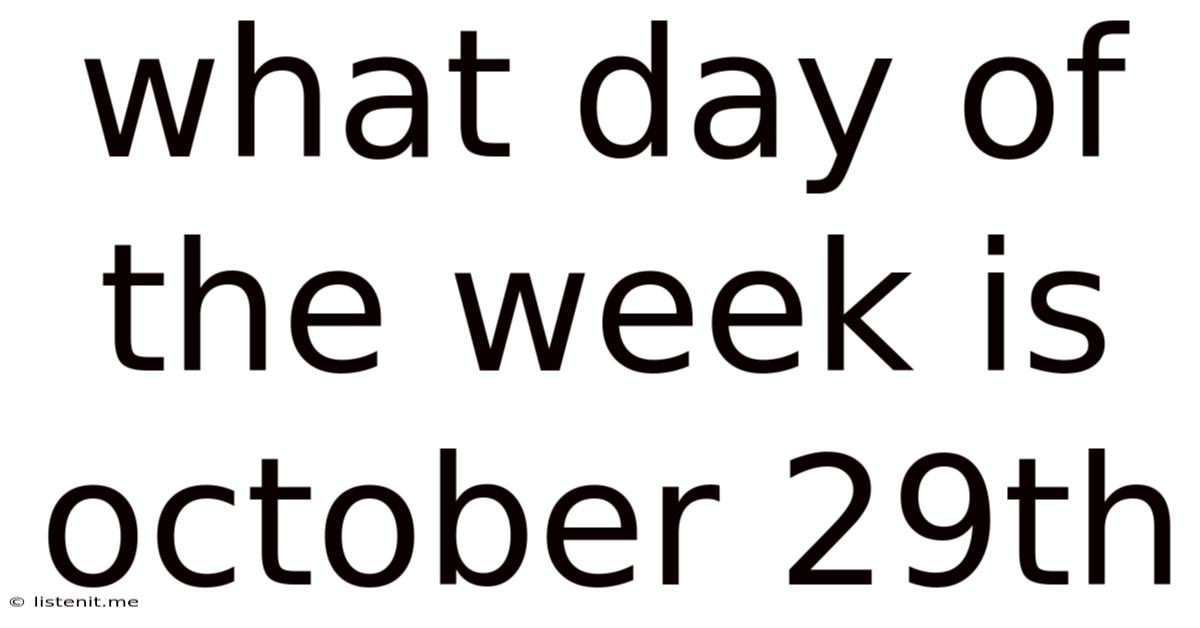 What Day Of The Week Is October 29th