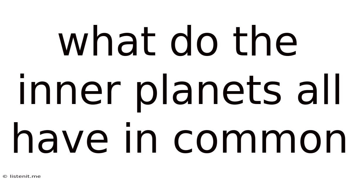 What Do The Inner Planets All Have In Common