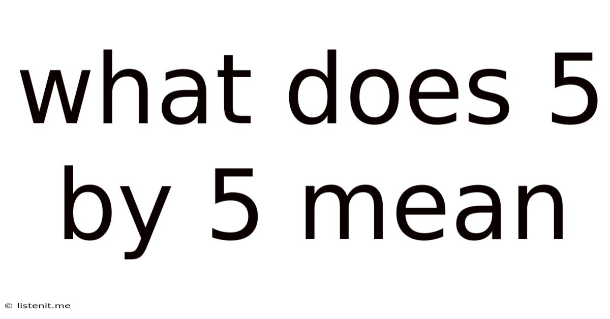 What Does 5 By 5 Mean