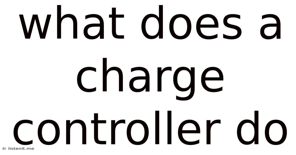 What Does A Charge Controller Do