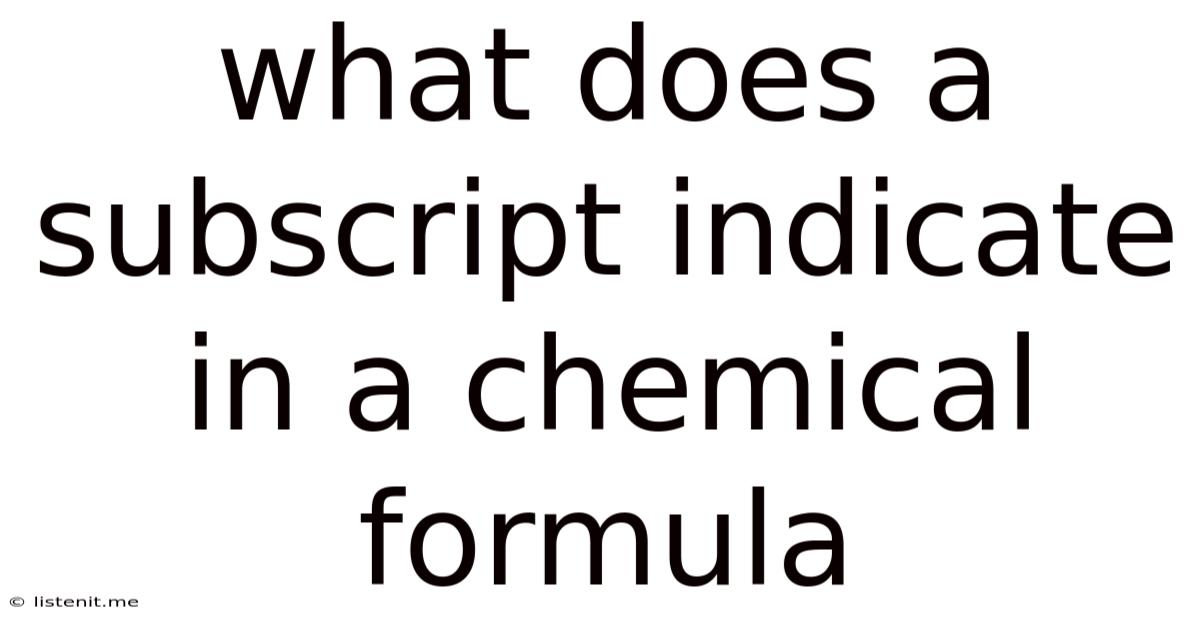 What Does A Subscript Indicate In A Chemical Formula