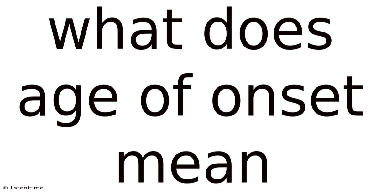 What Does Age Of Onset Mean