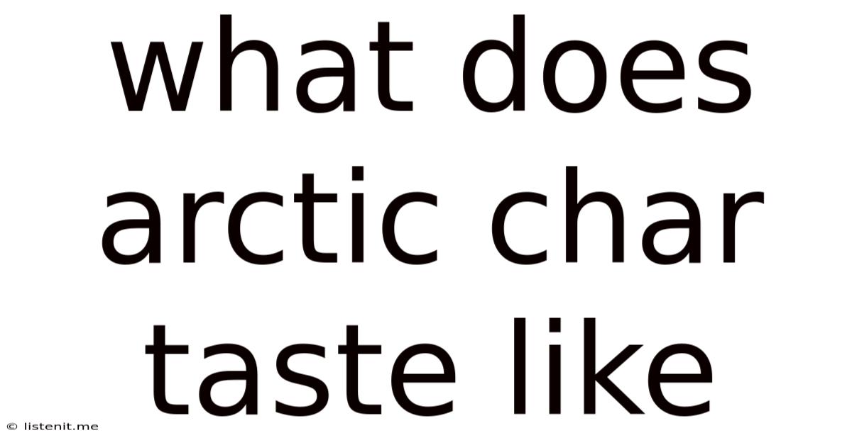 What Does Arctic Char Taste Like