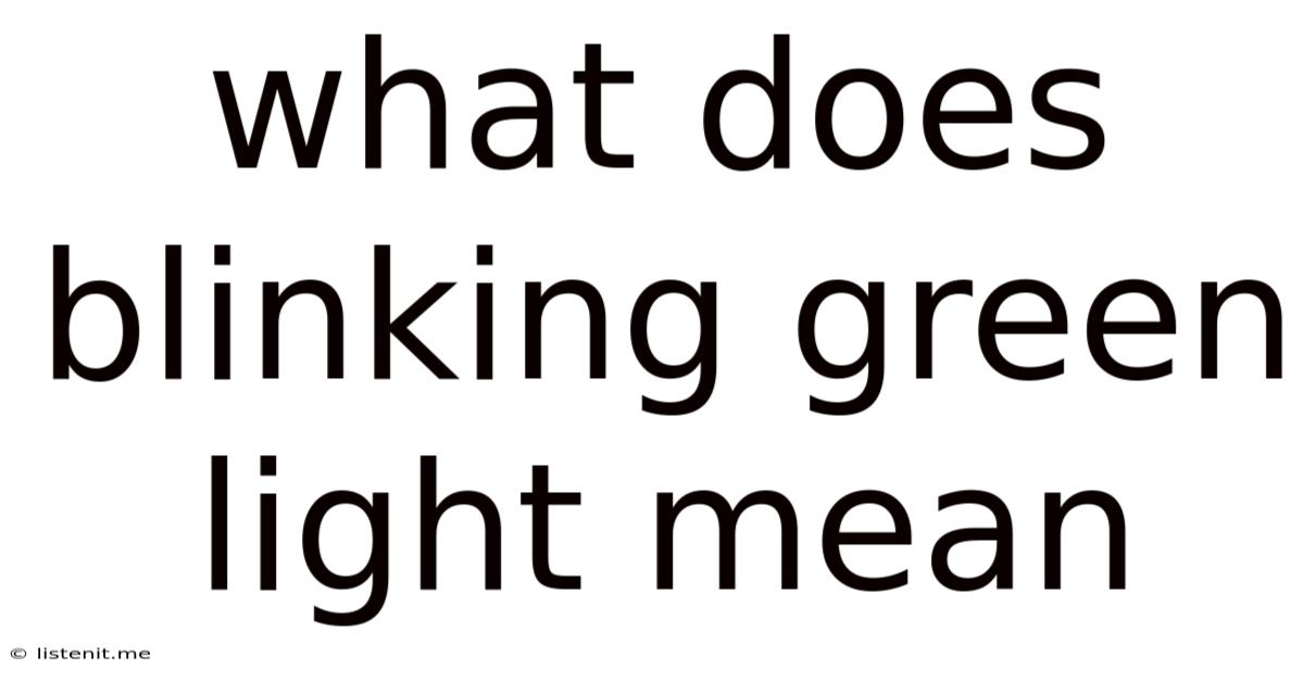 What Does Blinking Green Light Mean