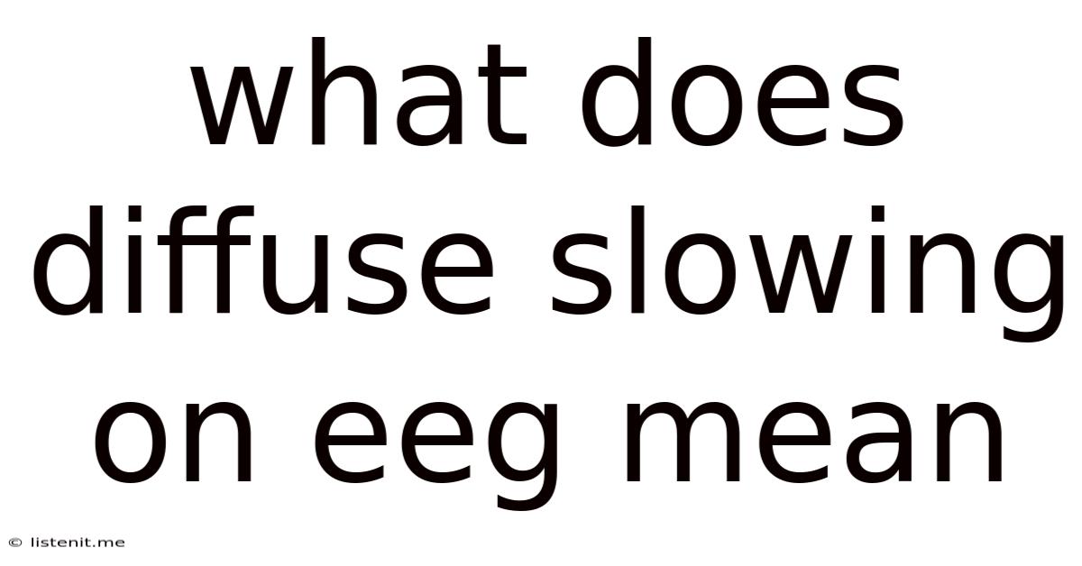 What Does Diffuse Slowing On Eeg Mean