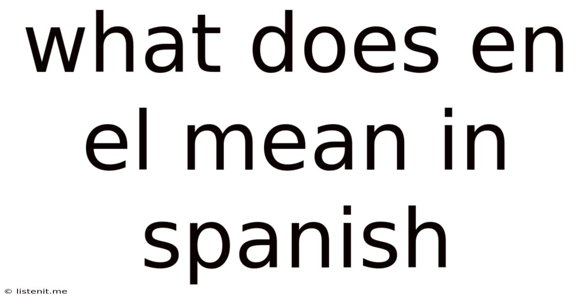 What Does En El Mean In Spanish