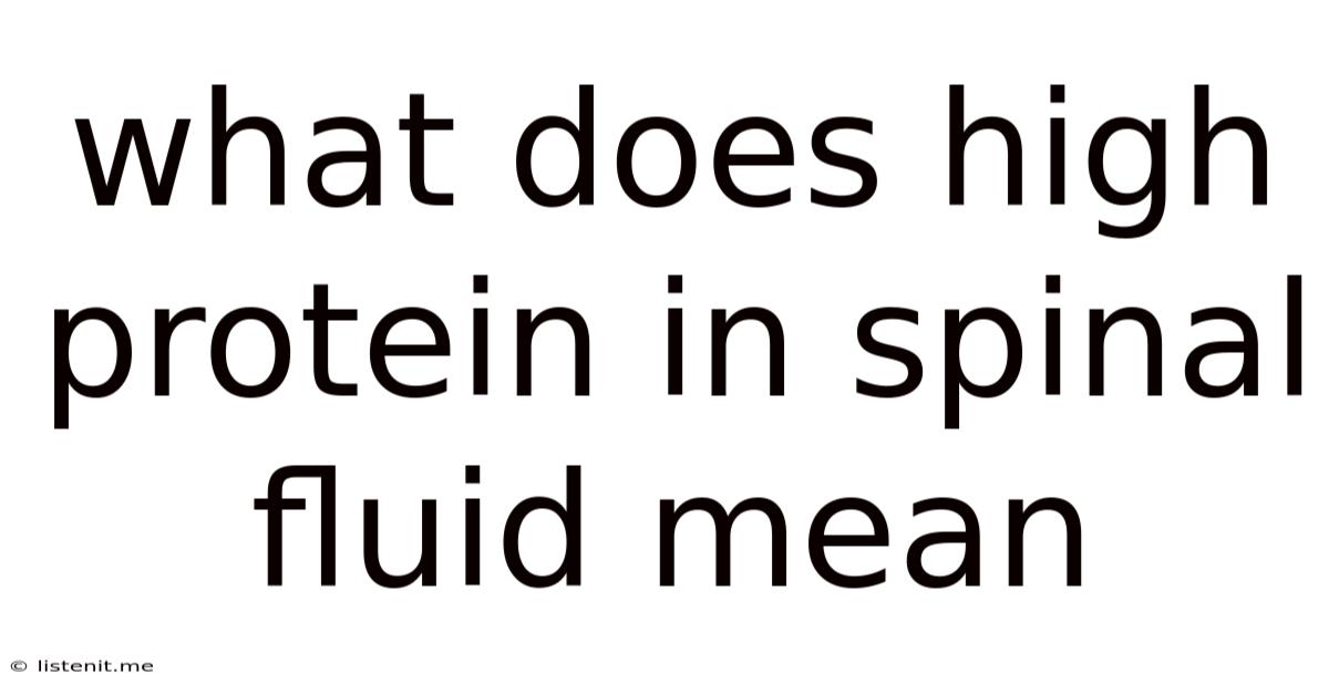 What Does High Protein In Spinal Fluid Mean