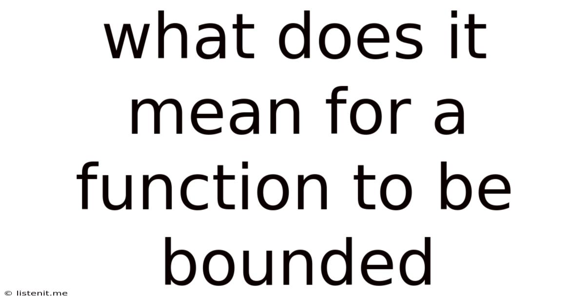 What Does It Mean For A Function To Be Bounded