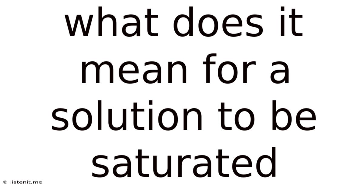 What Does It Mean For A Solution To Be Saturated