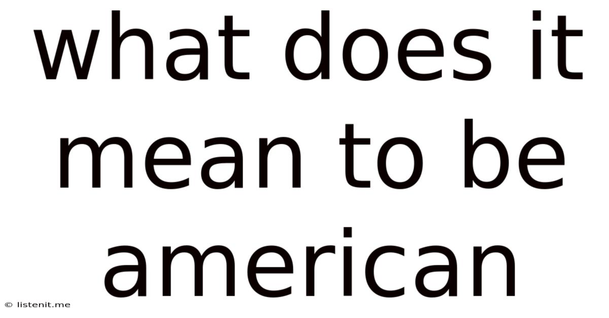 What Does It Mean To Be American