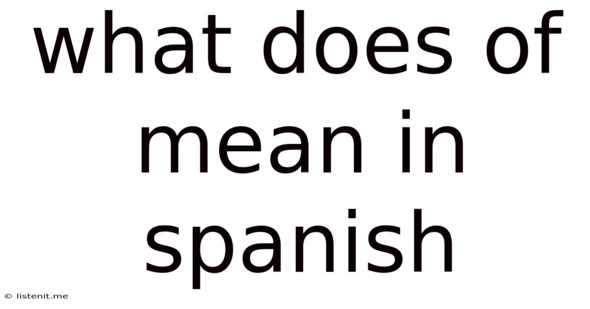 What Does Of Mean In Spanish