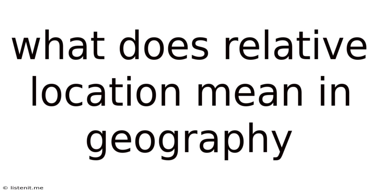 What Does Relative Location Mean In Geography