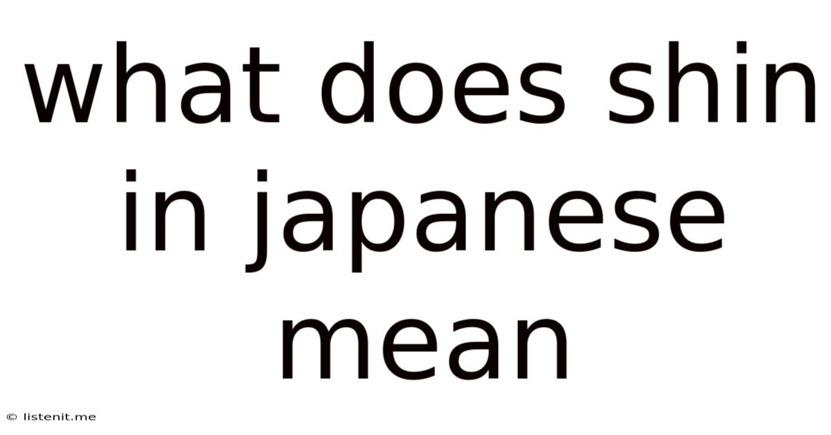 What Does Shin In Japanese Mean