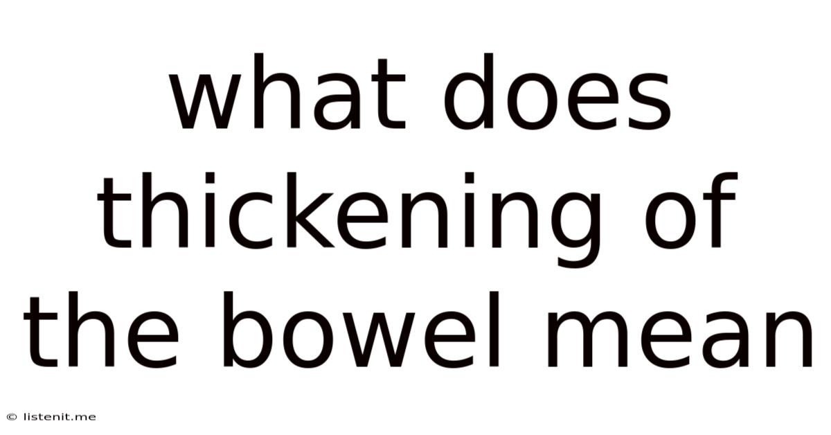 What Does Thickening Of The Bowel Mean