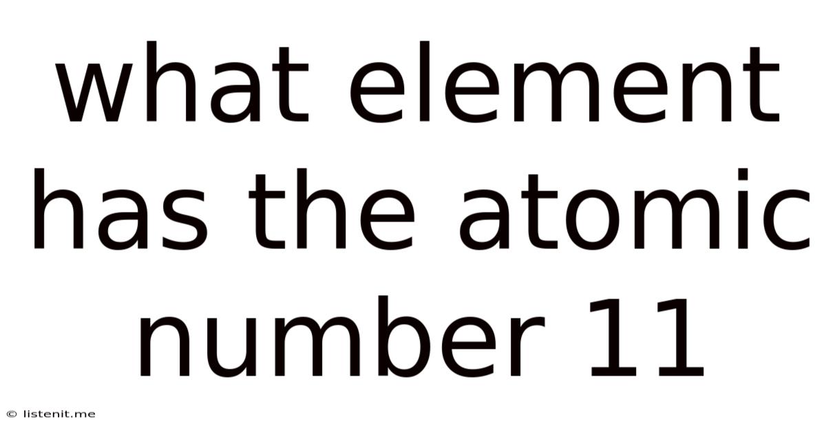 What Element Has The Atomic Number 11