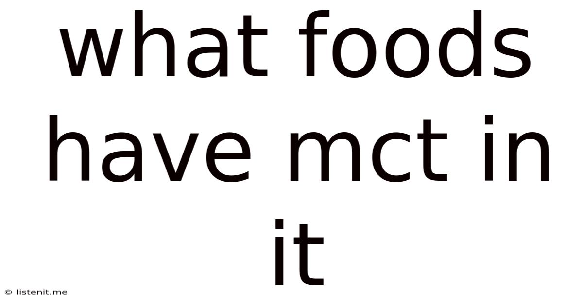 What Foods Have Mct In It