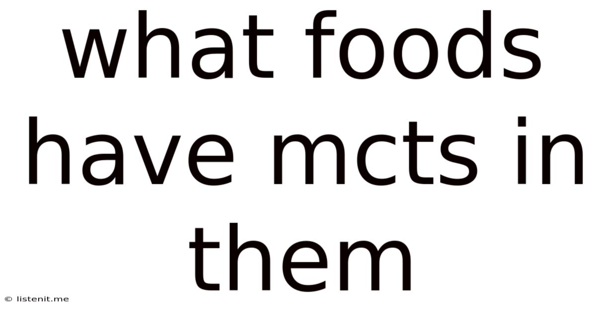 What Foods Have Mcts In Them