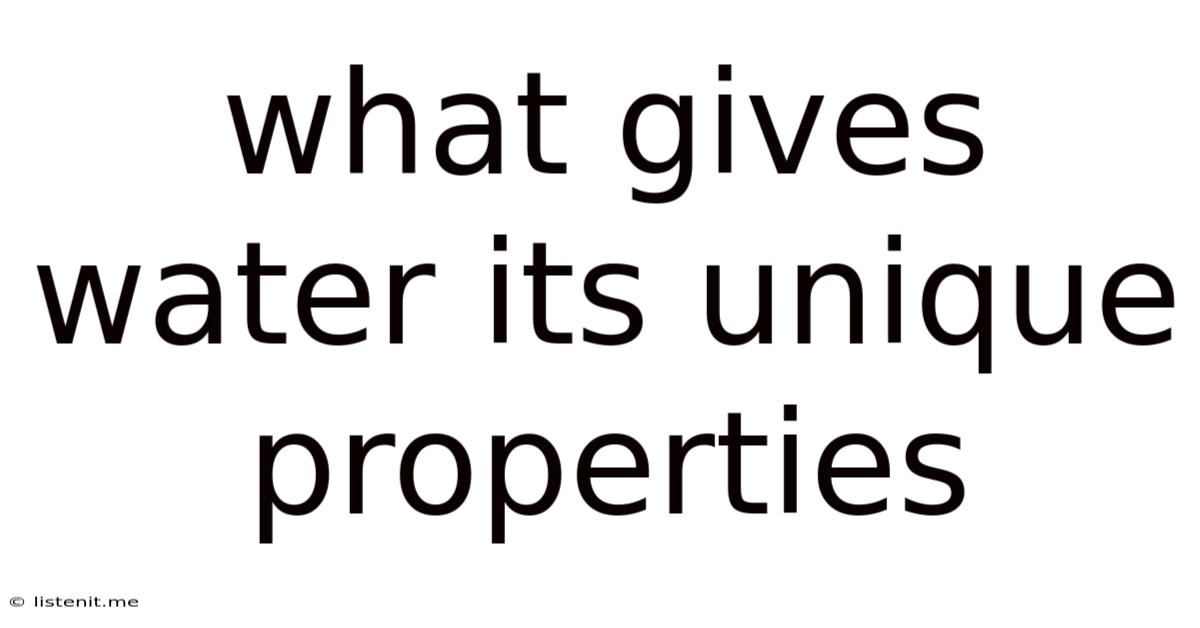 What Gives Water Its Unique Properties