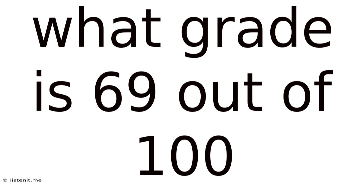What Grade Is 69 Out Of 100
