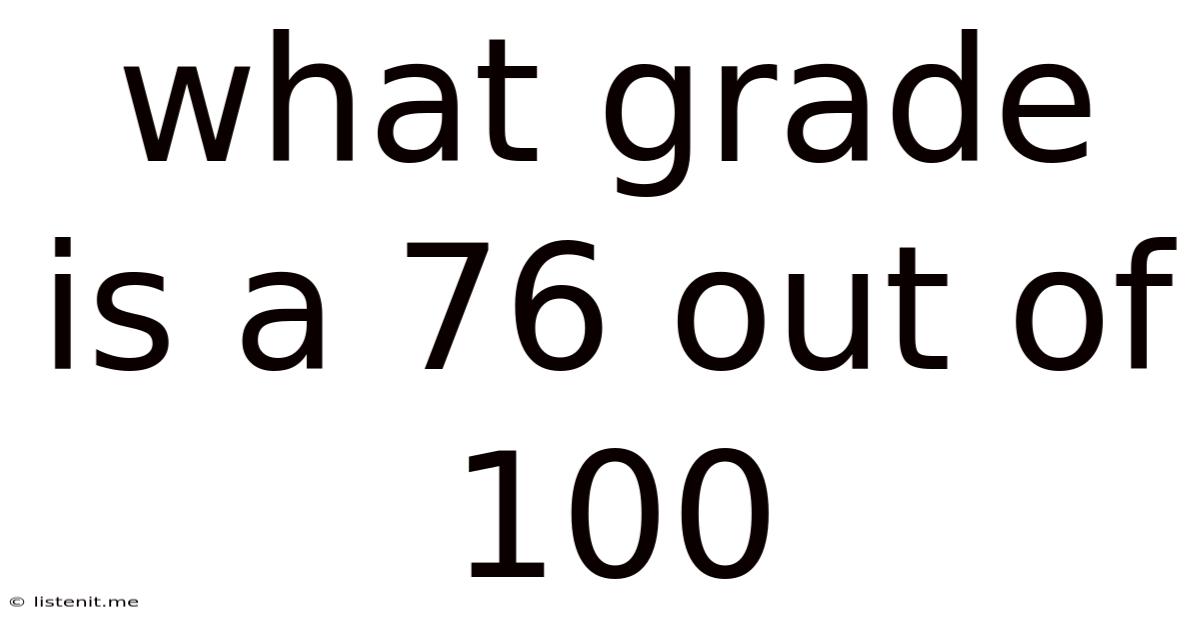 What Grade Is A 76 Out Of 100