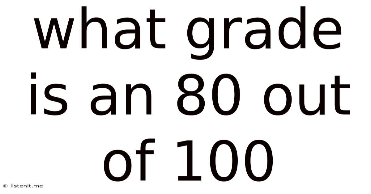 What Grade Is An 80 Out Of 100