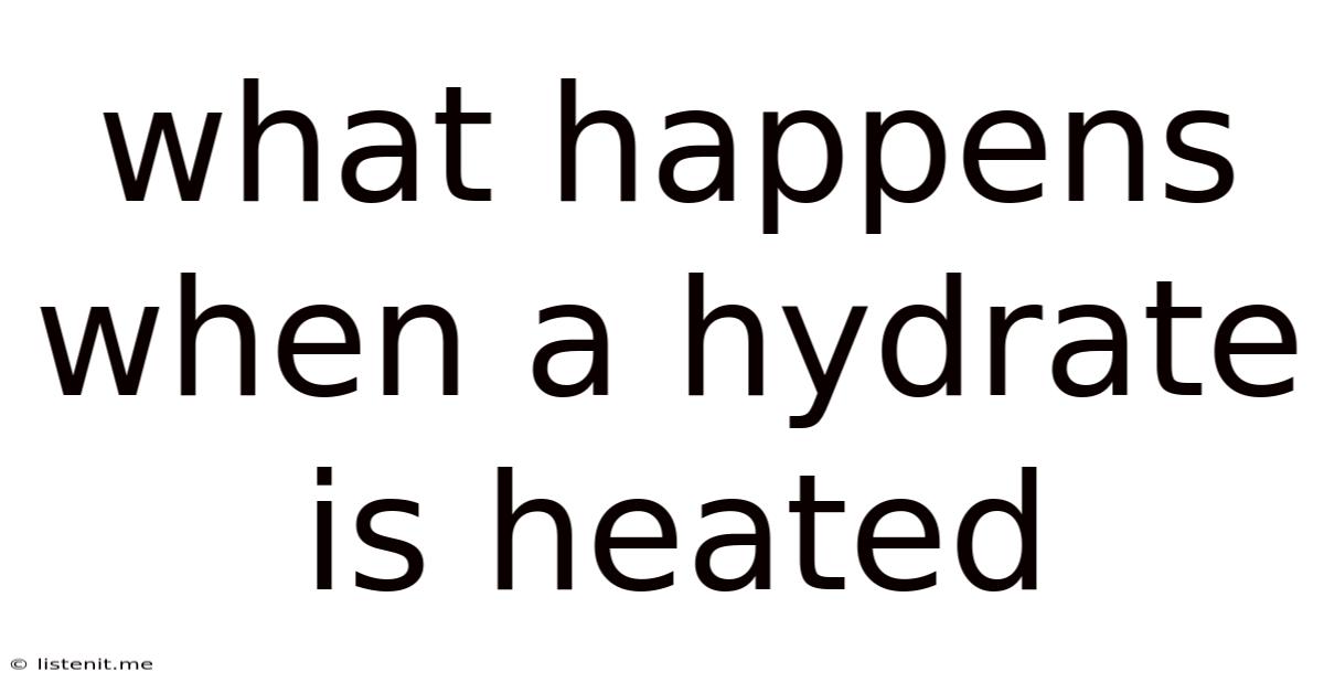 What Happens When A Hydrate Is Heated