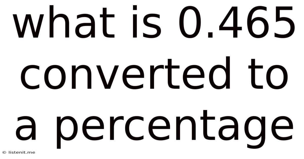 What Is 0.465 Converted To A Percentage