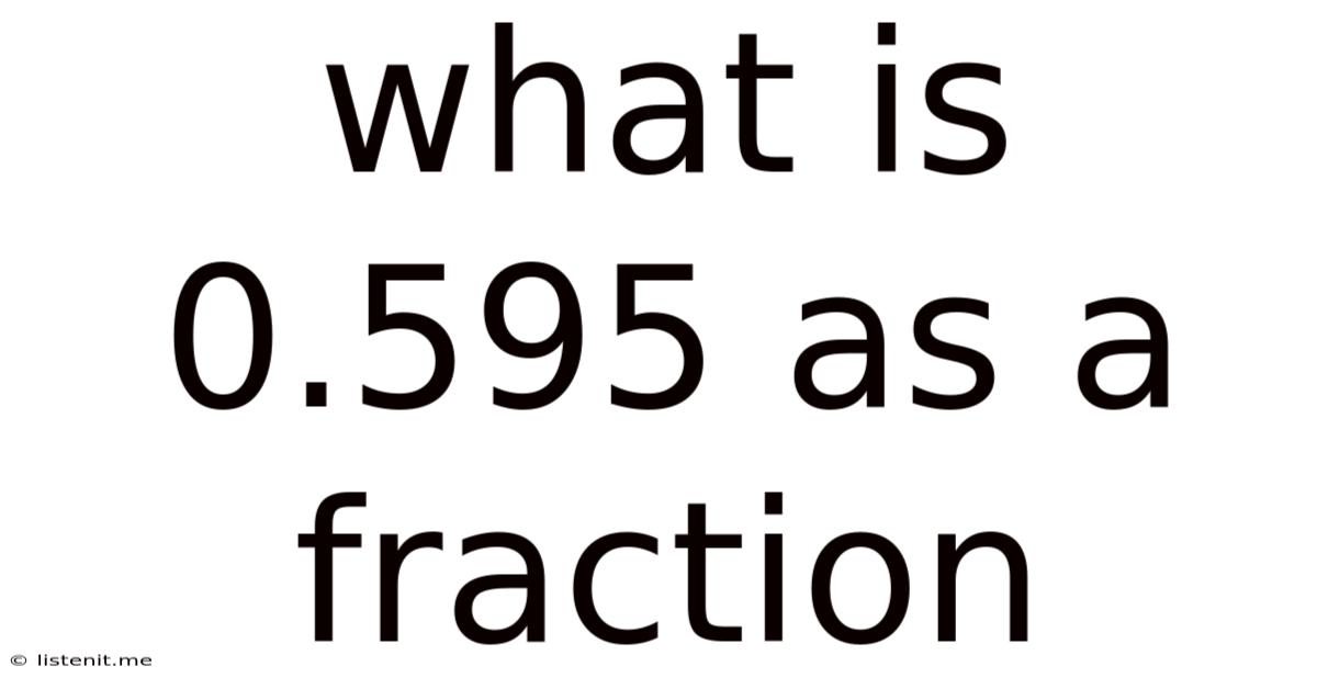 What Is 0.595 As A Fraction