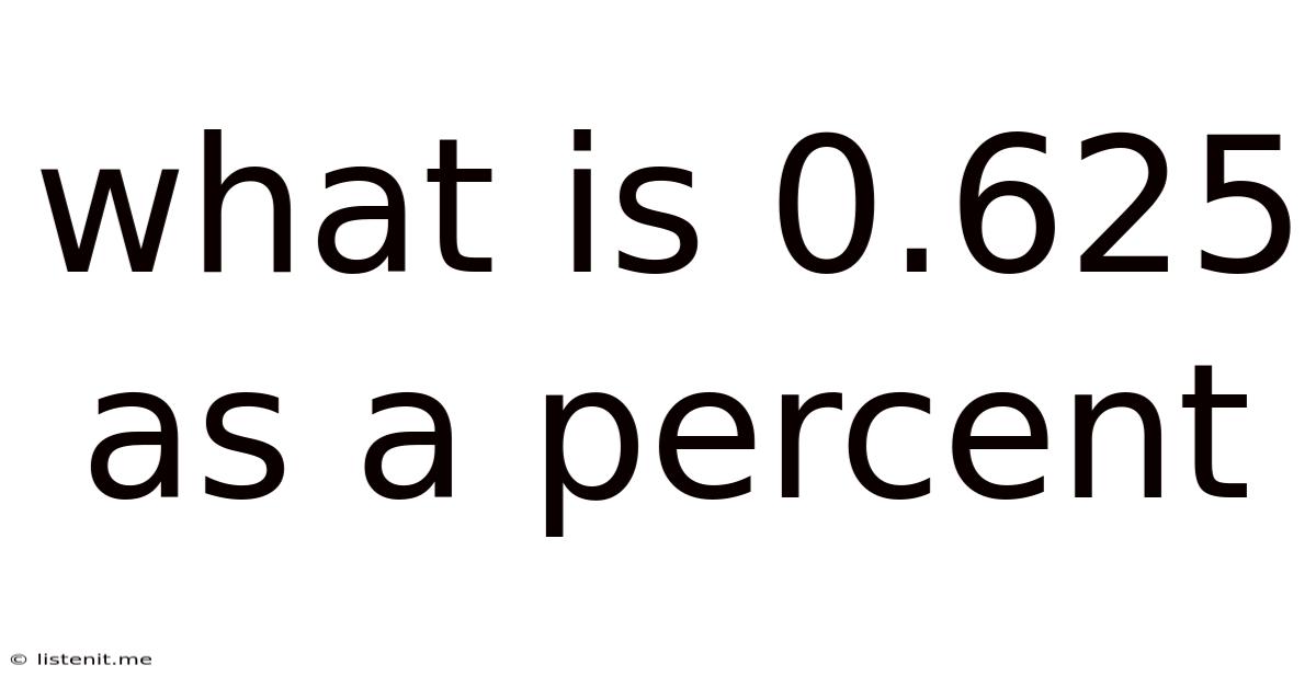 What Is 0.625 As A Percent