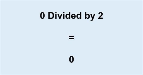 What Is 0 Divided By 2