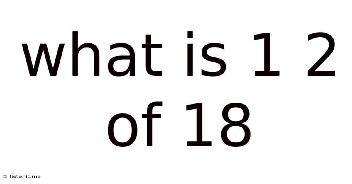 What Is 1 2 Of 18
