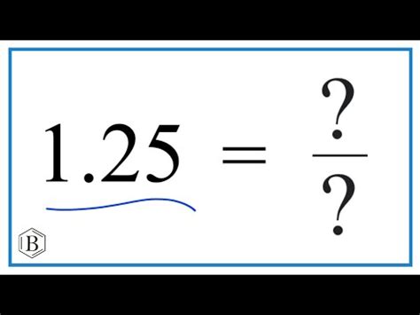 What Is 1.25 In Fraction Form