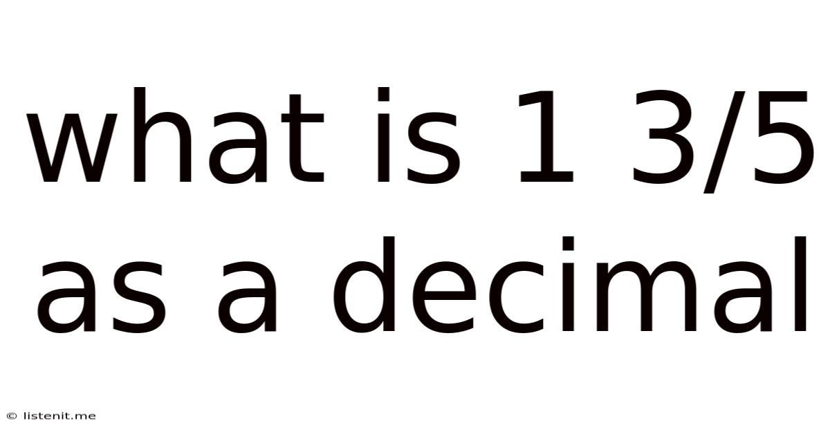 What Is 1 3/5 As A Decimal