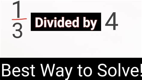 What Is 1/3 Divided By 4 In Fraction Form