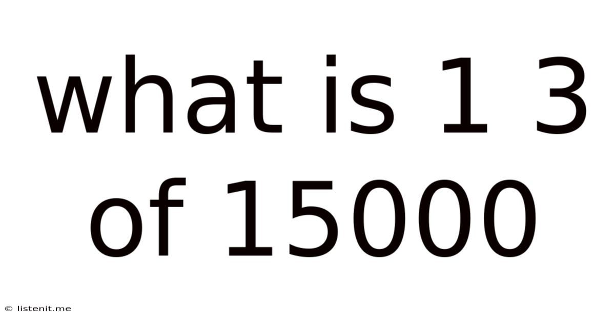 What Is 1 3 Of 15000
