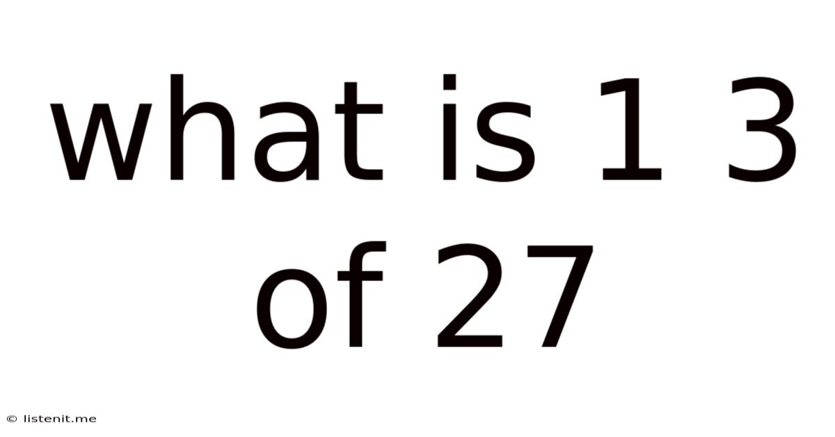 What Is 1 3 Of 27