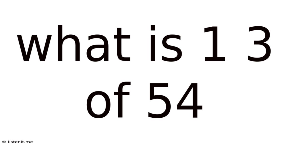 What Is 1 3 Of 54