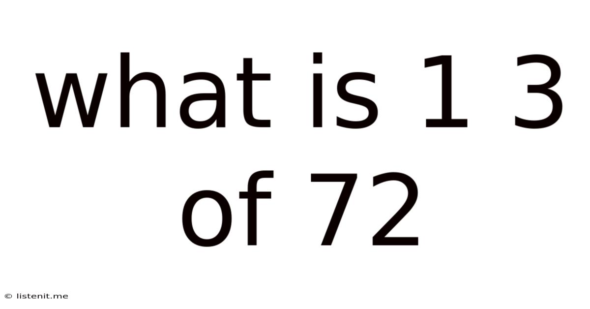 What Is 1 3 Of 72