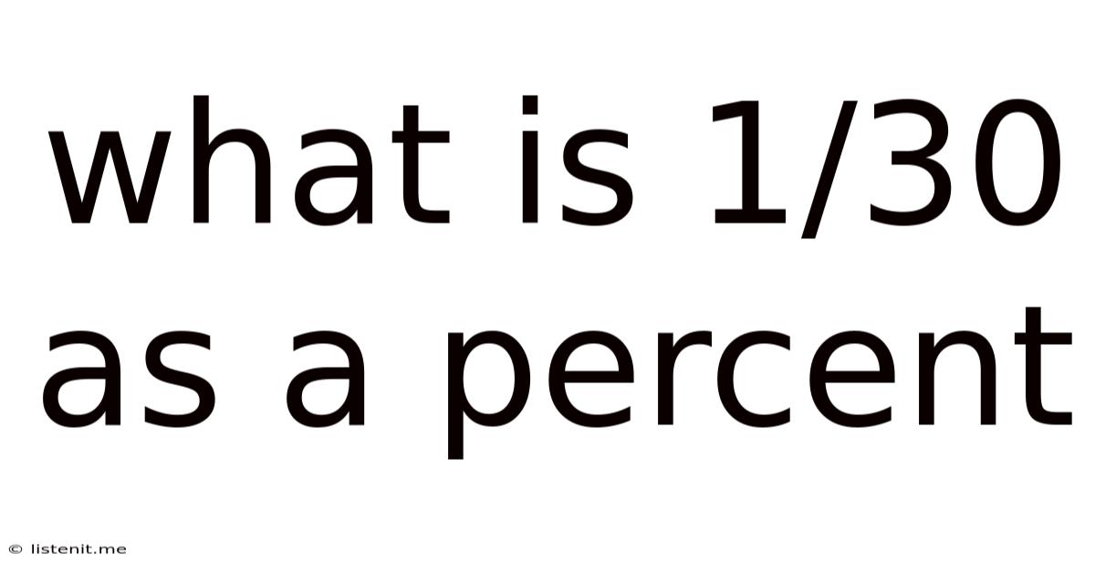 What Is 1/30 As A Percent