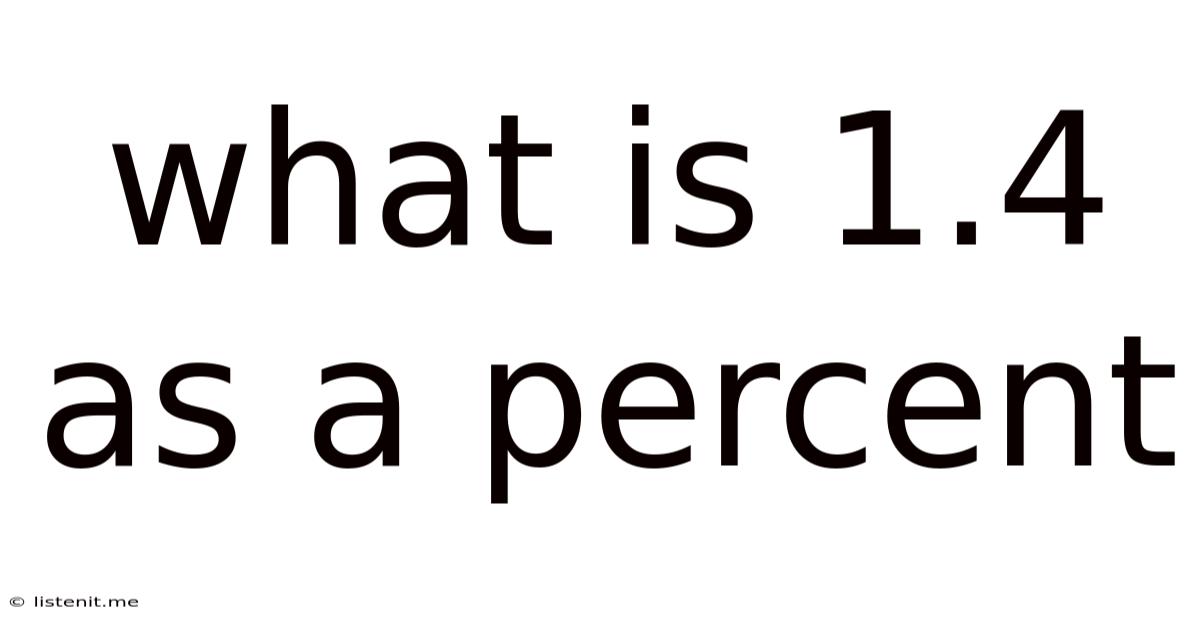 What Is 1.4 As A Percent