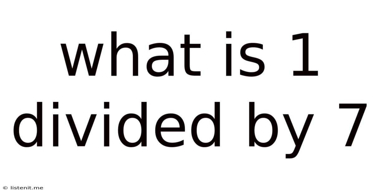 What Is 1 Divided By 7