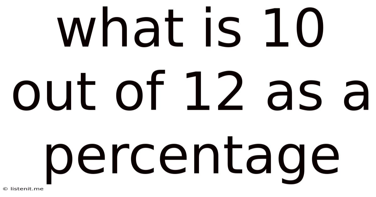 What Is 10 Out Of 12 As A Percentage